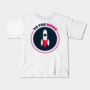 To The Moon || Cute Rocket Vector Art Kids T-Shirt